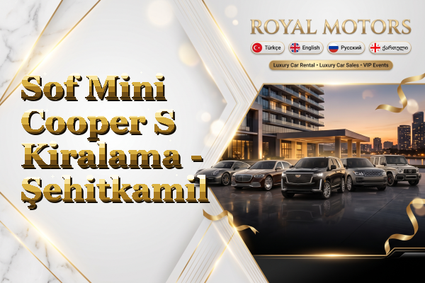 Sof Mini Cooper S Kiralama - Şehitkamil