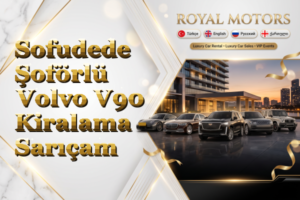 Sofudede Şoförlü Volvo V90 Kiralama - Sarıçam