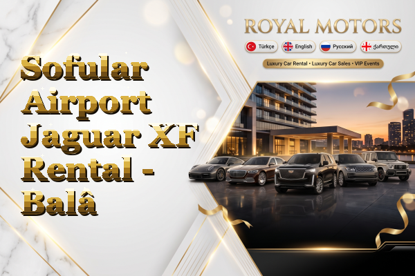 Sofular Airport Jaguar XF Rental - Balâ