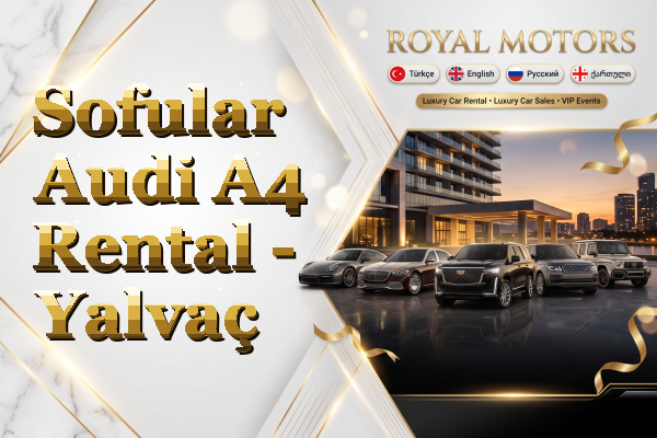 Sofular Audi A4 Rental - Yalvaç