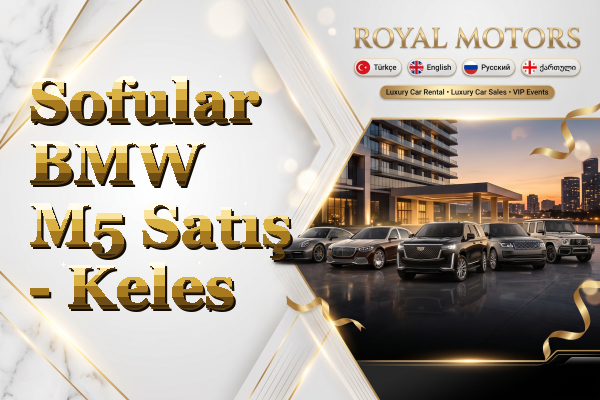 Sofular BMW M5 Satış - Keles