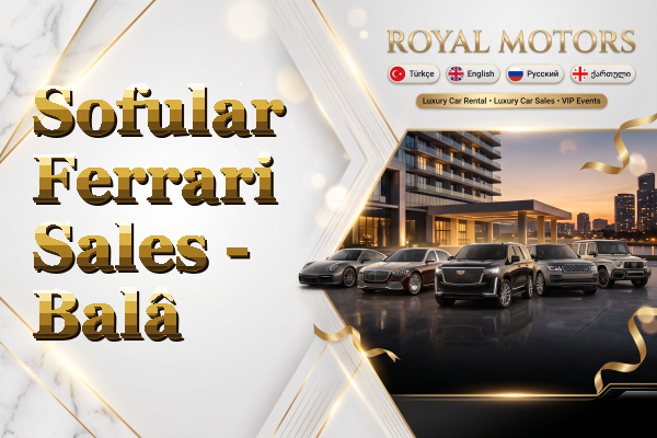 Sofular Ferrari Sales - Balâ