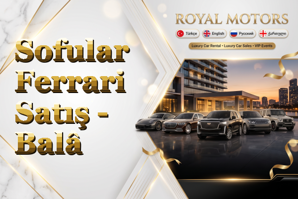 Sofular Ferrari Satış - Balâ