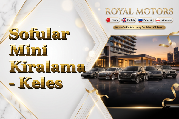 Sofular Mini Kiralama - Keles