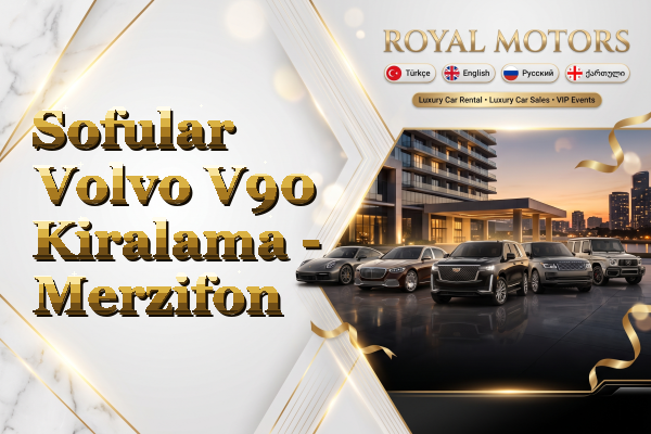 Sofular Volvo V90 Kiralama - Merzifon
