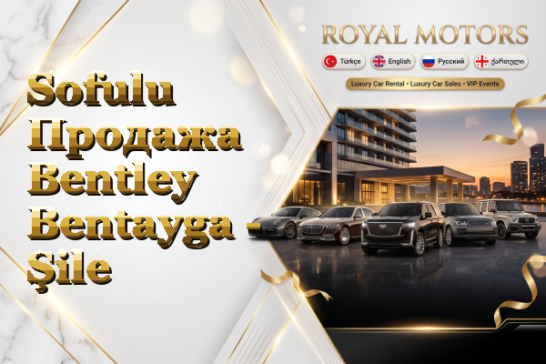 Sofulu Продажа Bentley Bentayga - Şile