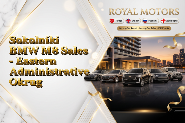 Sokolniki BMW M8 Sales - Eastern Administrative Okrug