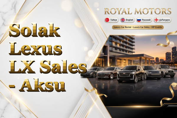 Solak Lexus LX Sales - Aksu