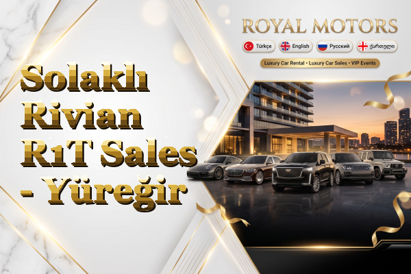 Solaklı Rivian R1T Sales - Yüreğir
