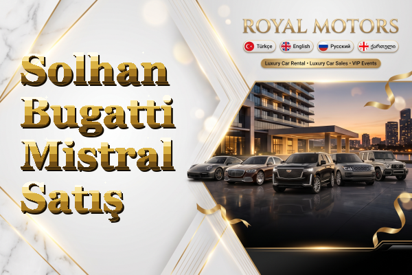 Solhan Bugatti Mistral Satış