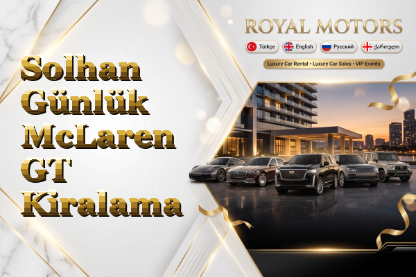 Solhan Günlük McLaren GT Kiralama