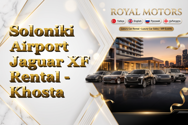 Soloniki Airport Jaguar XF Rental - Khosta