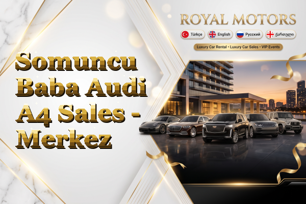 Somuncu Baba Audi A4 Sales - Merkez
