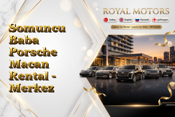 Somuncu Baba Porsche Macan Rental - Merkez