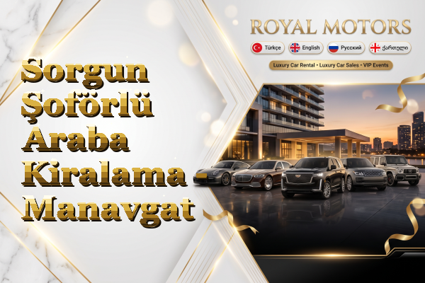 Sorgun Şoförlü Araba Kiralama - Manavgat