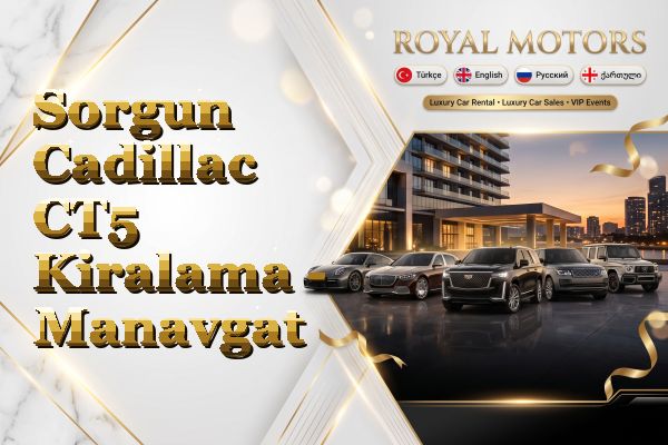Sorgun Cadillac CT5 Kiralama - Manavgat