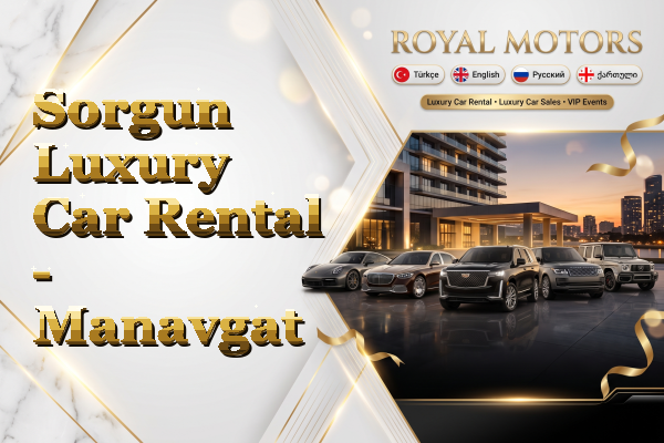 Sorgun Luxury Car Rental - Manavgat