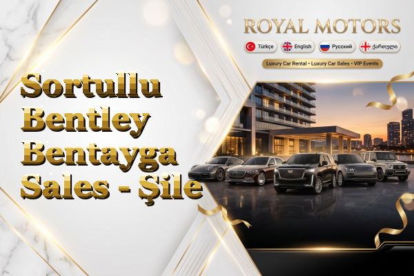 Sortullu Bentley Bentayga Sales - Şile