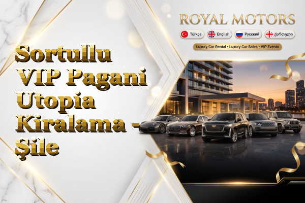 Sortullu VIP Pagani Utopia Kiralama - Şile