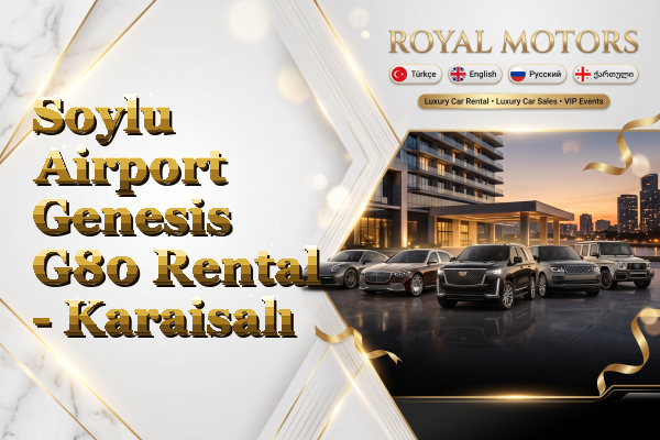 Soylu Airport Genesis G80 Rental - Karaisalı