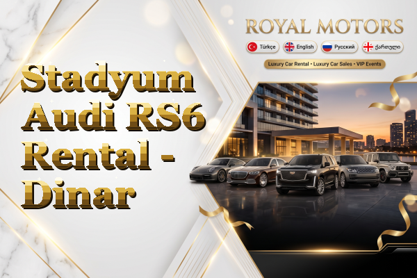 Stadyum Audi RS6 Rental - Dinar