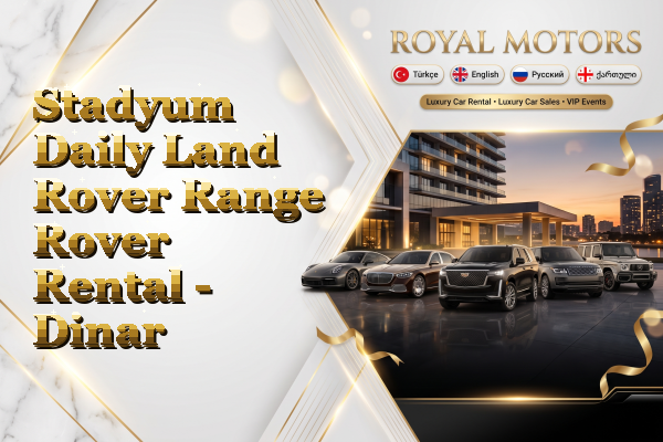 Stadyum Daily Land Rover Range Rover Rental - Dinar