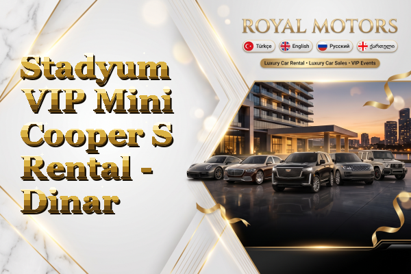 Stadyum VIP Mini Cooper S Rental - Dinar