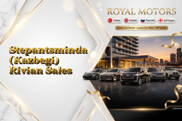 Stepantsminda (Kazbegi) Rivian Sales