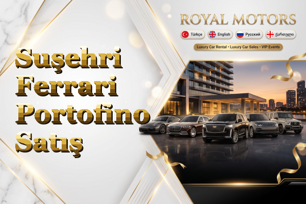 Suşehri Ferrari Portofino Satış