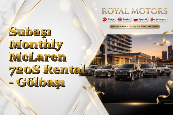 Subaşı Monthly McLaren 720S Rental - Gölbaşı