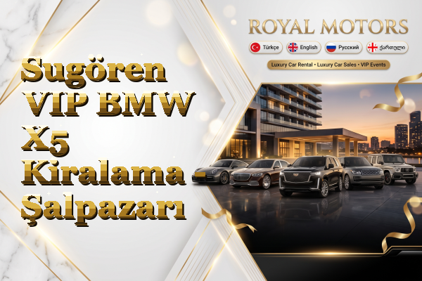 Sugören VIP BMW X5 Kiralama - Şalpazarı