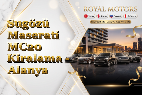 Sugözü Maserati MC20 Kiralama - Alanya