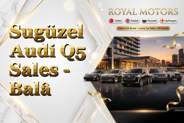 Sugüzel Audi Q5 Sales - Balâ