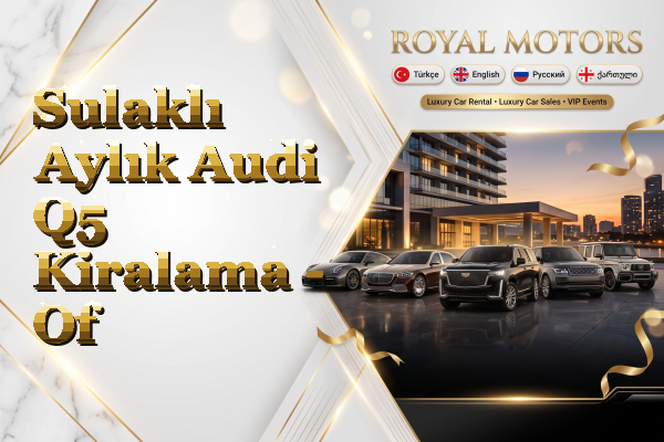 Sulaklı Aylık Audi Q5 Kiralama - Of