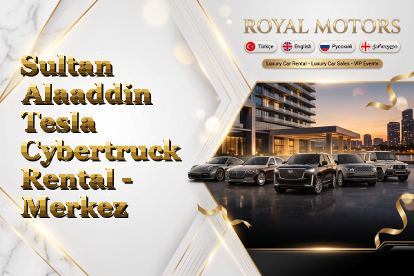 Sultan Alaaddin Tesla Cybertruck Rental - Merkez