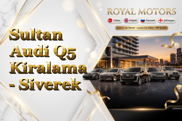 Sultan Audi Q5 Kiralama - Siverek