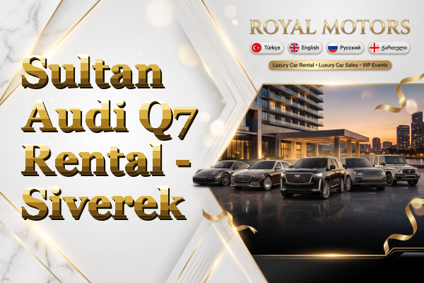 Sultan Audi Q7 Rental - Siverek