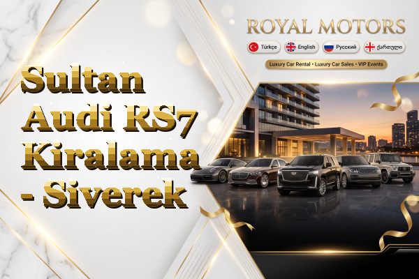 Sultan Audi RS7 Kiralama - Siverek