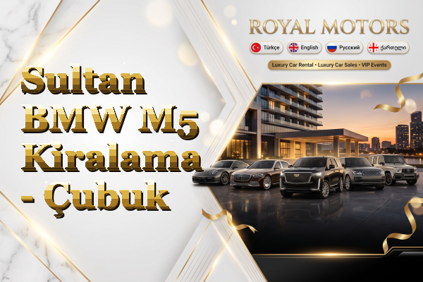 Sultan BMW M5 Kiralama - Çubuk