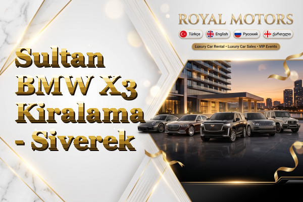 Sultan BMW X3 Kiralama - Siverek