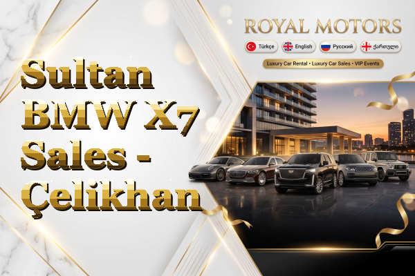 Sultan BMW X7 Sales - Çelikhan