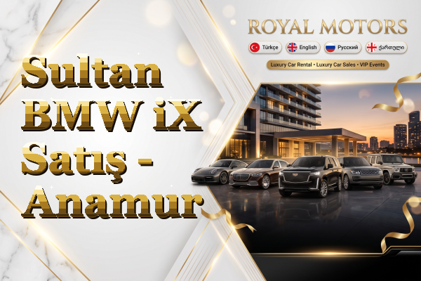 Sultan BMW iX Satış - Anamur