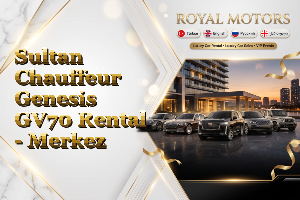 Sultan Chauffeur Genesis GV70 Rental - Merkez