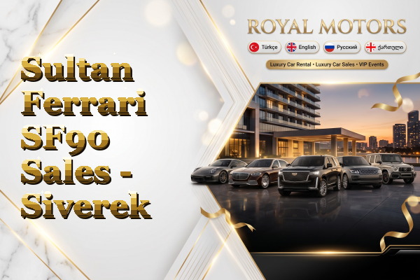 Sultan Ferrari SF90 Sales - Siverek