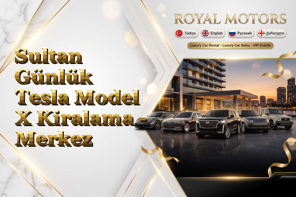 Sultan Günlük Tesla Model X Kiralama - Merkez