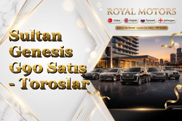 Sultan Genesis G90 Satış - Toroslar