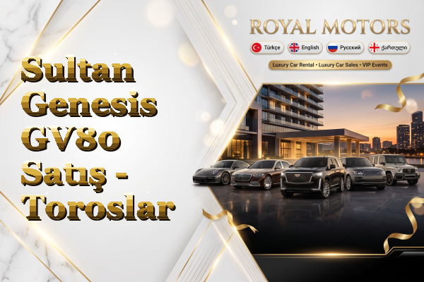 Sultan Genesis GV80 Satış - Toroslar