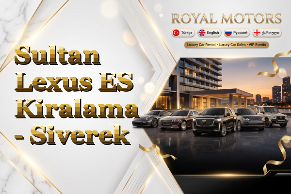 Sultan Lexus ES Kiralama - Siverek