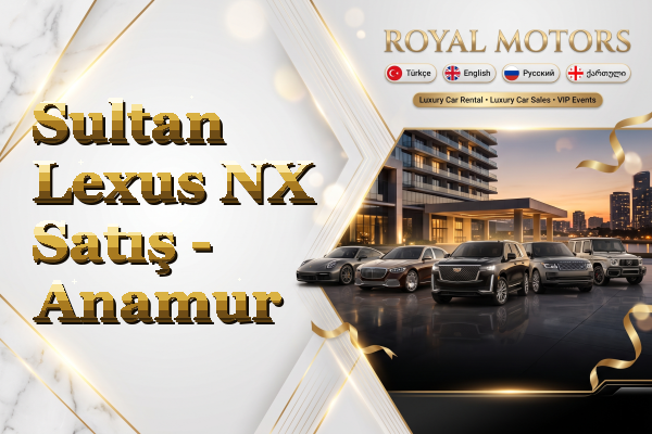 Sultan Lexus NX Satış - Anamur