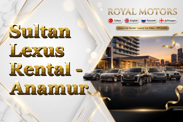 Sultan Lexus Rental - Anamur